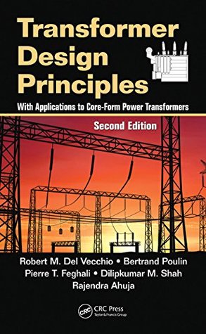 Read Transformer Design Principles: With Applications to Core-Form Power Transformers, Second Edition - Robert M del Vecchio file in PDF