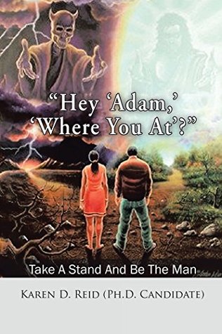 Read “Hey ‘Adam,’ ‘Where You At’?”: Take a Stand and Be the Man! - Karen D. Reid | PDF