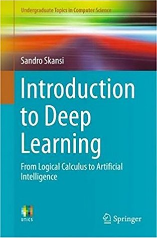 Full Download Introduction to Deep Learning: From Logical Calculus to Artificial Intelligence (Undergraduate Topics in Computer Science) FOR ANY DEVICE - kilopomoko file in ePub