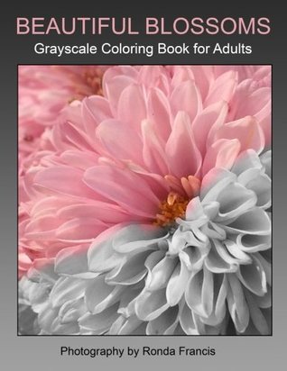Download Beautiful Blossoms Grayscale Coloring Book for Adults - Ronda L Francis file in ePub