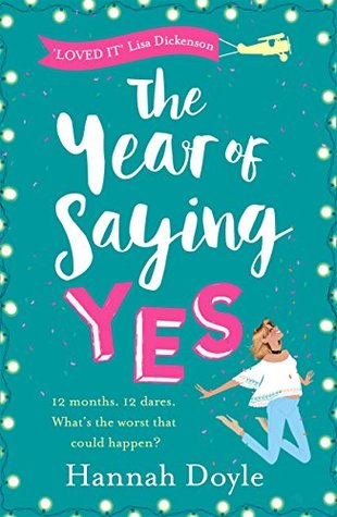 Full Download The Year of Saying Yes The Complete Novel: The perfect feel-good rom-com that will make you cry with laughter - Hannah Doyle | ePub