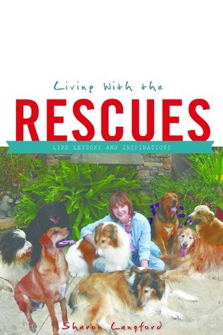 Read Living with the Rescues: Life Lessons and Inspirations - Sharon Langford | PDF