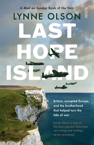 Read Last Hope Island: Britain, occupied Europe, and the brotherhood that helped turn the tide of war - Lynne Olson | ePub