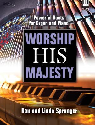 Download Worship His Majesty: Powerful Duets for Organ and Piano - Ron Sprunger | ePub