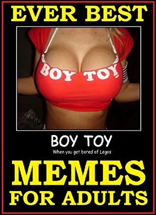 Read Online Memes: Ever Best Memes & Jokes For Adults. Ultimate Hilarious, Sexy, Dirty, Weird, Dank. Epic Collection 2 - Memes Entertainment Studio file in PDF