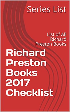 Full Download Richard Preston Books 2017 Checklist: List of All Richard Preston Books - Series List file in PDF