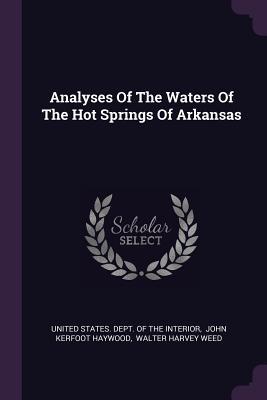 Read Online Analyses of the Waters of the Hot Springs of Arkansas - U.S. Department of the Interior | PDF