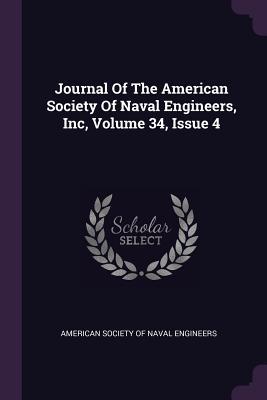 Read Journal of the American Society of Naval Engineers, Inc, Volume 34, Issue 4 - American Society of Naval Engineers file in ePub