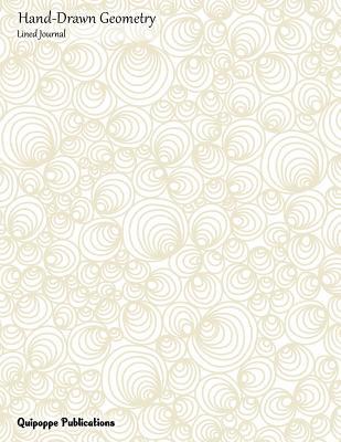 Read Online Hand-Drawn Geometry Lined Journal: Medium Lined Journaling Notebook, Hand-Drawn Geometry Circles Pattern Jb85 Cover, 8.5x11, 204 Pages -  file in ePub