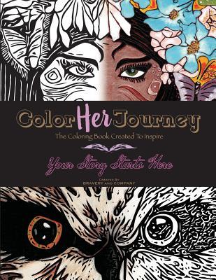 Download Color Her Journey: The Coloring Book Created to Inspire - Bravery and Company file in ePub