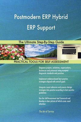 Read Online Postmodern ERP Hybrid ERP Support The Ultimate Step-By-Step Guide - Gerardus Blokdyk | PDF