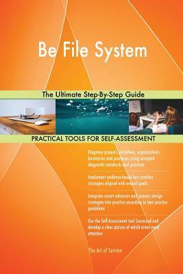 Read Online Be File System the Ultimate Step-By-Step Guide - Gerardus Blokdyk | PDF