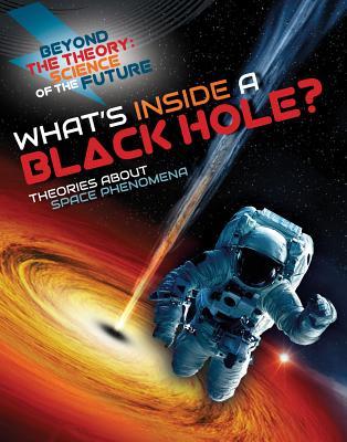 Full Download What's Inside a Black Hole? Theories about Space Phenomena - Tom Jackson file in ePub