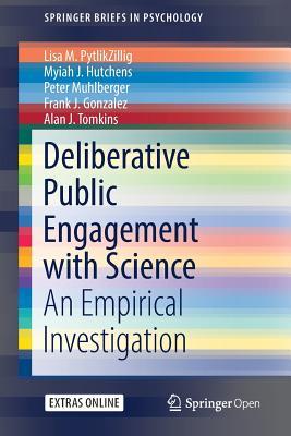 Read Online Deliberative Public Engagement with Science: An Empirical Investigation - Lisa M. Pytlikzillig file in ePub