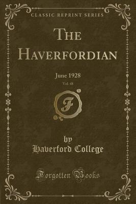 Full Download The Haverfordian, Vol. 48: June 1928 (Classic Reprint) - Haverford College | ePub