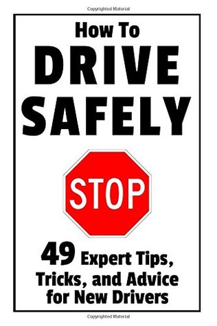 Download How to Drive Safely: 49 Expert Tips, Tricks, and Advice for New, Teen Drivers - Damian Brindle file in ePub