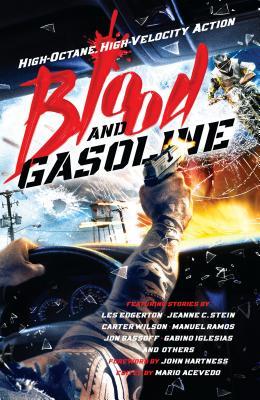 Download Blood and Gasoline: High-Octane, High-Velocity Action - Mario Acevedo file in ePub