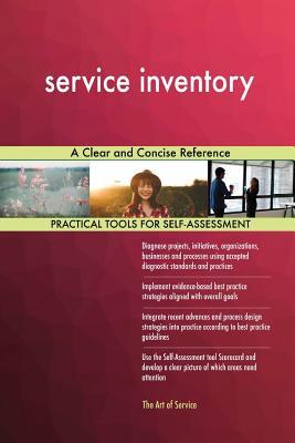 Read service inventory A Clear and Concise Reference - Gerardus Blokdyk | ePub