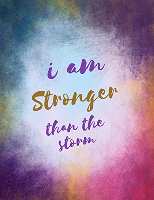 Download I am Stronger than the Storm: Motivational inspirational quotes journal blank book cover. Pretty notebooks watercolor style with quote about strength and persistence - Pretti Pretti | ePub