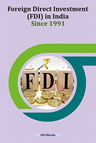 Full Download Foreign Direct Investment (FDI) in India Since 1991 - Niti Bhasin | ePub