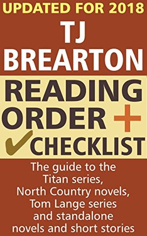 Download T J Brearton Reading Order and Checklist: The guide to the Titan series, North Country novels, Tom Lange series and standalone novels and short stories - Curtis Frank | ePub