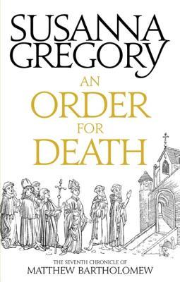 Read Online An Order For Death: The Seventh Matthew Bartholomew Chronicle - Susanna Gregory | ePub