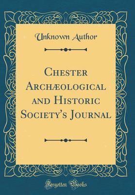 Download Chester Arch�ological and Historic Society's Journal (Classic Reprint) - Unknown file in ePub