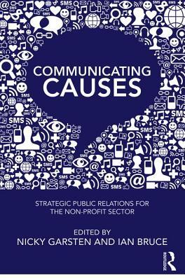 Download Communicating Causes: Strategic Public Relations for the Non-Profit Sector - Nicky Garsten file in PDF