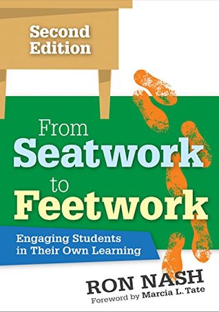 Download From Seatwork to Feetwork: Engaging Students in Their Own Learning - Ronald (Ron) J. Nash file in ePub