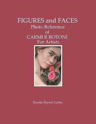 Full Download Figures and Faces Photo Reference of Carmi R Rotoni for Artists - Ronnie Rayner Larter file in PDF