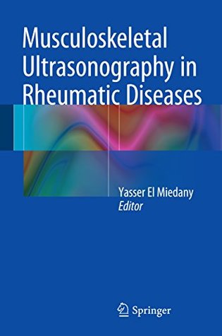 Full Download Musculoskeletal Ultrasonography in Rheumatic Diseases - Yasser El Miedany | PDF
