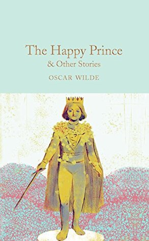 Full Download The Happy Prince & Other Stories (Macmillan Collector's Library) - Oscar Wilde | ePub