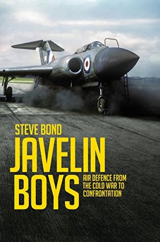 Download Javelin Boys: Air Defence from the Cold War to Confrontation - Steve Bond | ePub