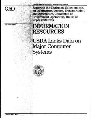 Read Information Resources: USDA Lacks Data on Major Computer Systems - U.S. General Government Accountability Office file in ePub