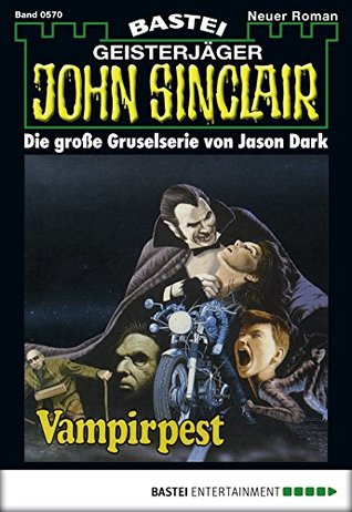 Full Download John Sinclair - Folge 0570: Vampirpest (2. Teil) - Jason Dark | ePub