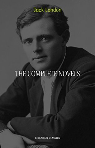 Read Jack London: The Complete Novels (The Call of the Wild, White Fang, The Sea Wolf, The Scarlet Plague) - Jack London | PDF