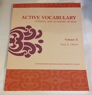 Read Online Active Vocabulary: General and Academic Words Custom Edition for Indian River Community College - Amy E. Olsen file in ePub