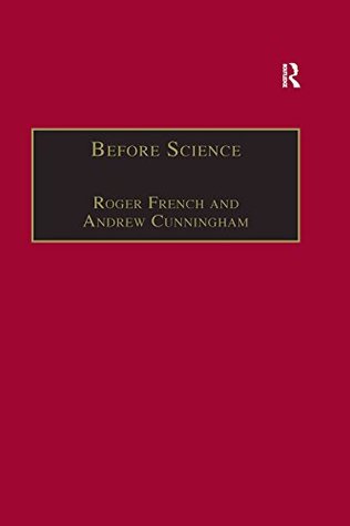 Full Download Before Science: The Invention of the Friars' Natural Philosophy - Roger French file in PDF