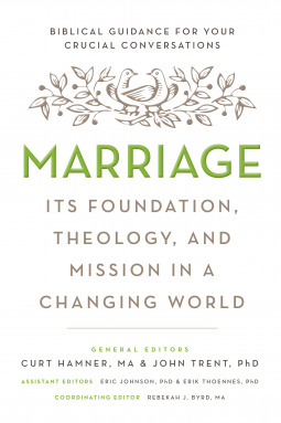 Read Online Marriage: Its Foundation, Theology, and Mission in a Changing World - Curt Hamner | PDF