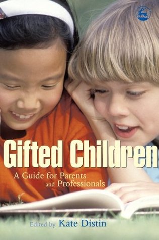 Read Gifted Children: A Guide for Parents And Professionals - Kate Distin file in PDF