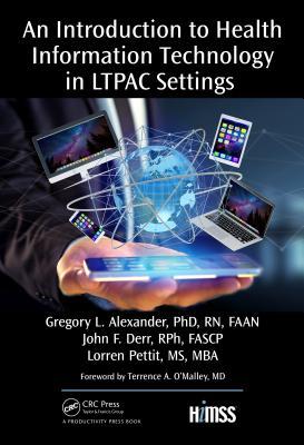 Read An Introduction to Health Information Technology in Ltpac Settings - Gregory L Alexander Phd Rn Faan file in ePub