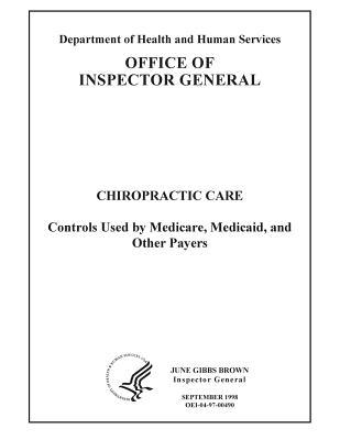 Download Chiropractic Care: Controls Used by Medicare, Medicaid, and Other Payers. - Office of the Investigator General file in PDF
