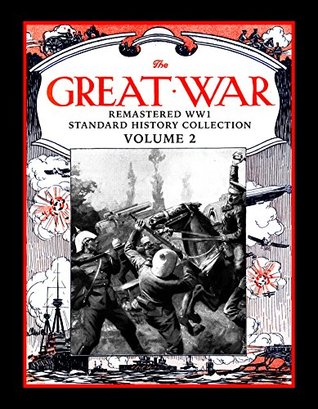 Download The Great War: Remastered WW1 Standard History Collection Volume 2 (The Great War Remastered WW1 Standard History Collection) - Mark Bussler | ePub