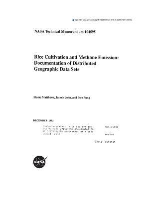 Download Rice Cultivation and Methane Emission: Documentation of Distributed Geographic Data Sets - National Aeronautics and Space Administration | ePub