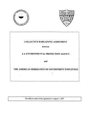 Read Master Collective Bargaining Agreement Between U.S. Environment Protection Agency and the American Federation of Government Employees - U.S. Environmental Protection Agency | PDF