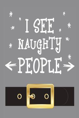 Read Online I See Naughty People: Funny Santa Claus Christmas List Gift Notebook -  | ePub