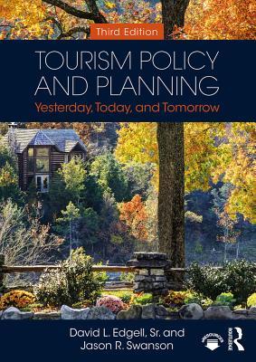 Read Tourism Policy and Planning: Yesterday, Today, and Tomorrow - David L Edgell file in ePub