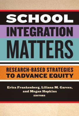 Download School Integration Matters: Research-Based Strategies to Advance Equity - Erica Frankenberg | ePub