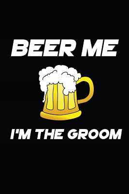 Read Online Beer Me I'm the Groom: My Favorite BBQ Blank Recipe Book to Write in Collect the Recipes You Love in Your Own Custom Cookbook -110 Lined Pages - William M Metts | ePub