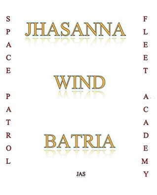 Full Download Jhasanna Wind Fleet Space Patrol: Galactic War - James A. Sauers file in PDF